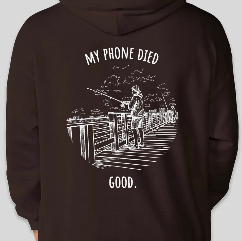 "My phone died" Fishing Edition Hoodie