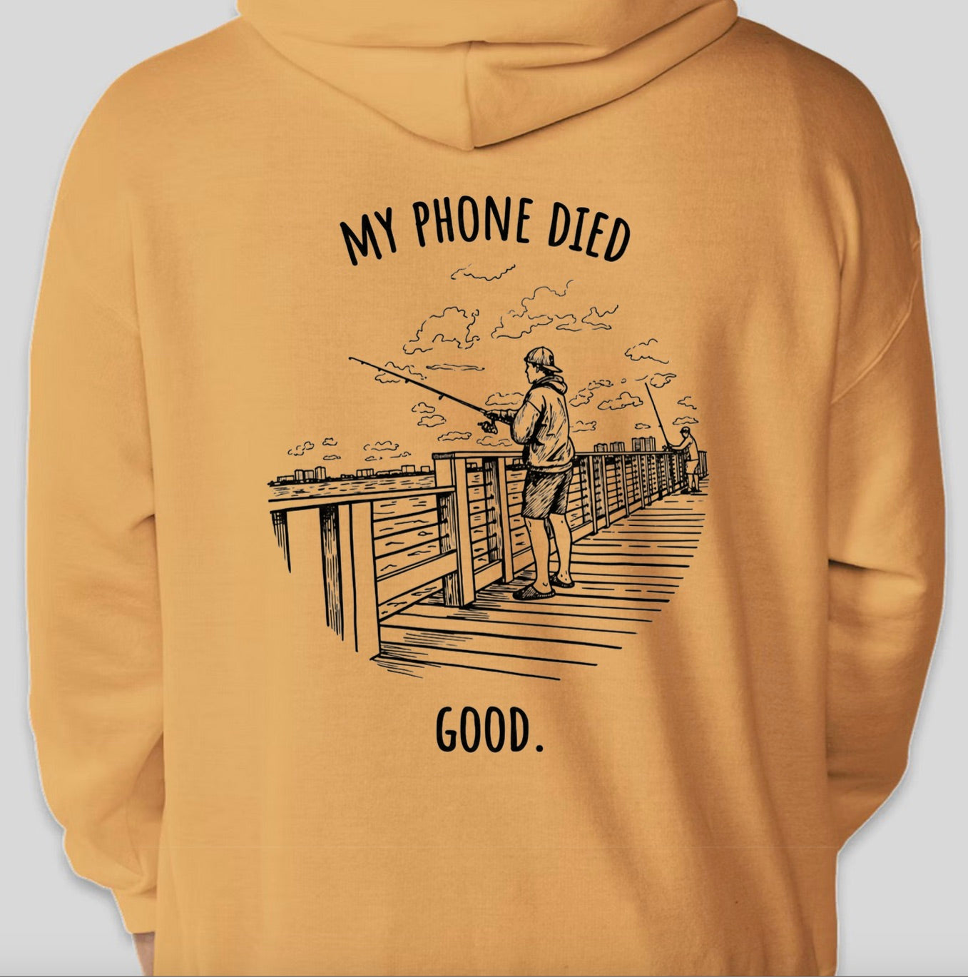 "My phone died" Fishing Edition Hoodie