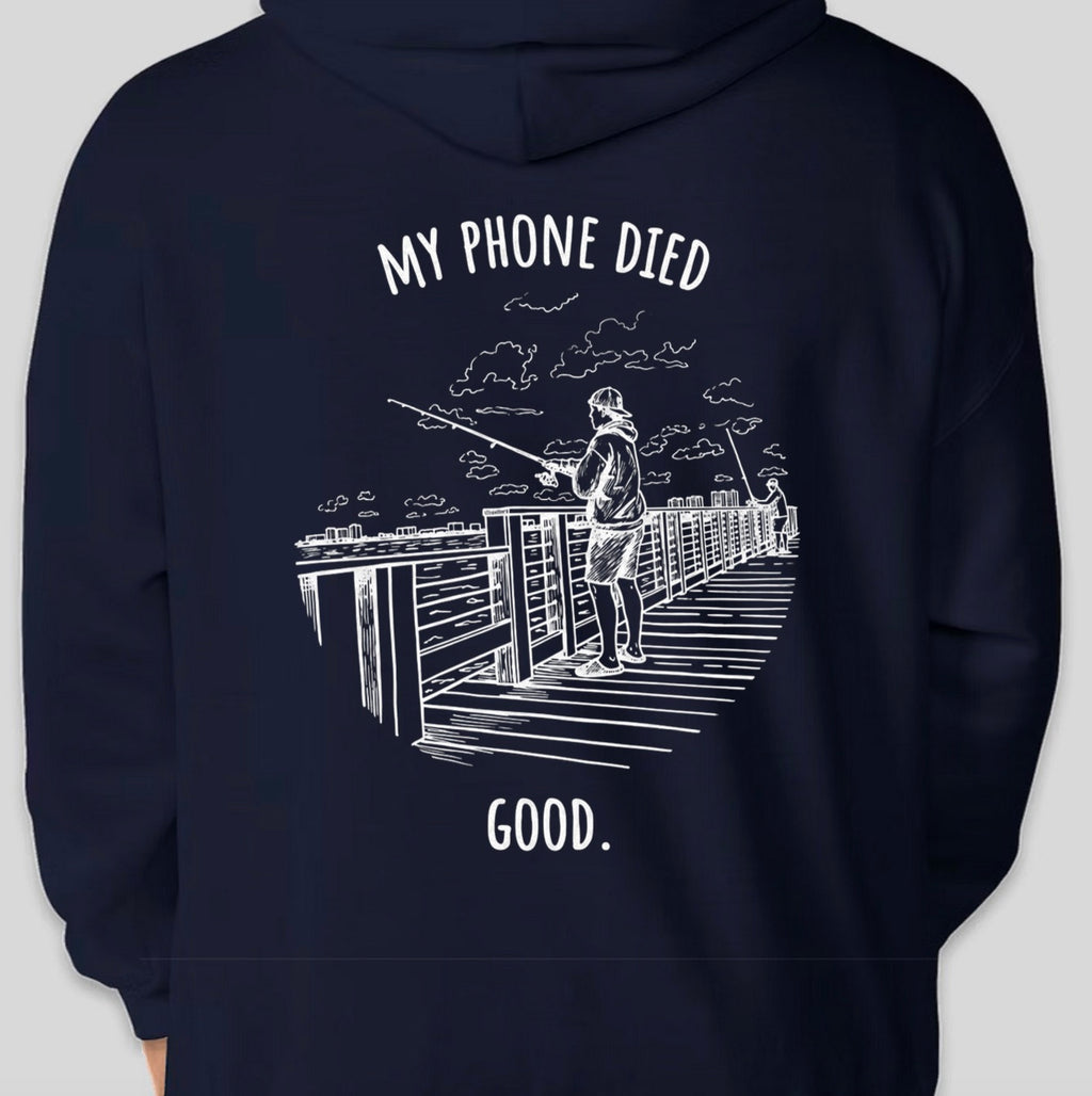 "My phone died" Fishing Edition Hoodie
