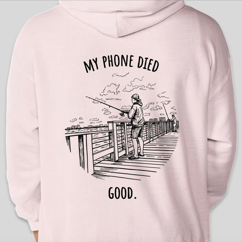 "My phone died" Fishing Edition Hoodie