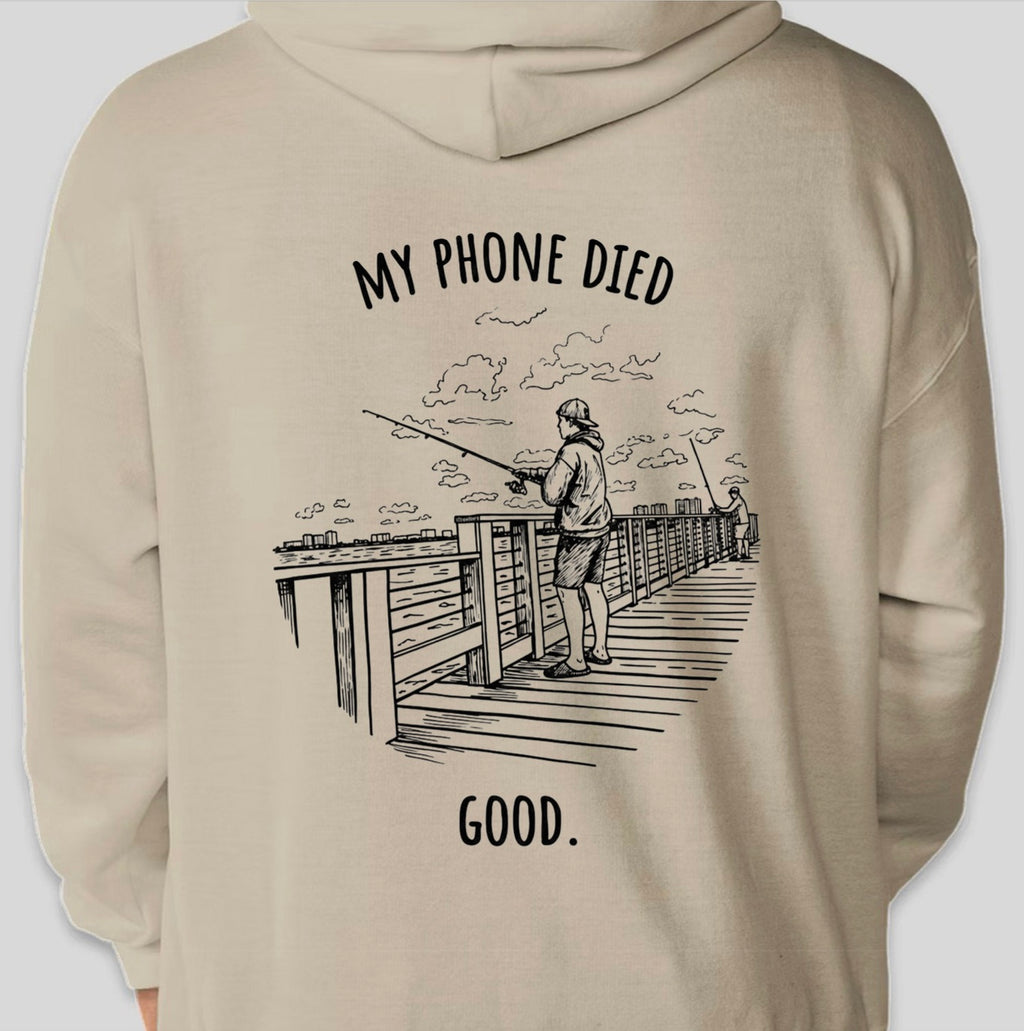 "My phone died" Fishing Edition Hoodie