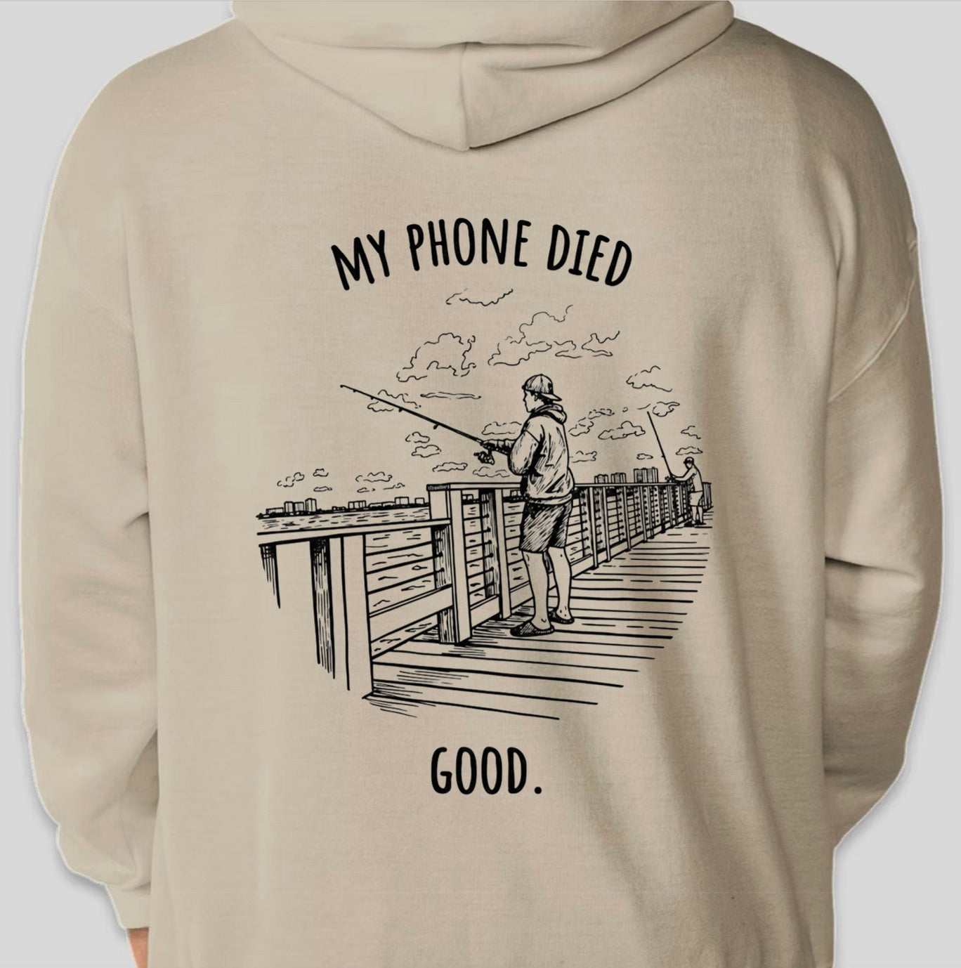 "My phone died" Fishing Edition Hoodie