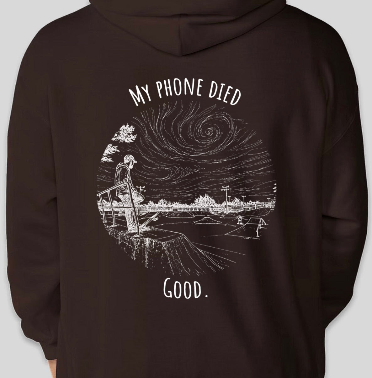 "My phone died" Skate Edition Hoodie