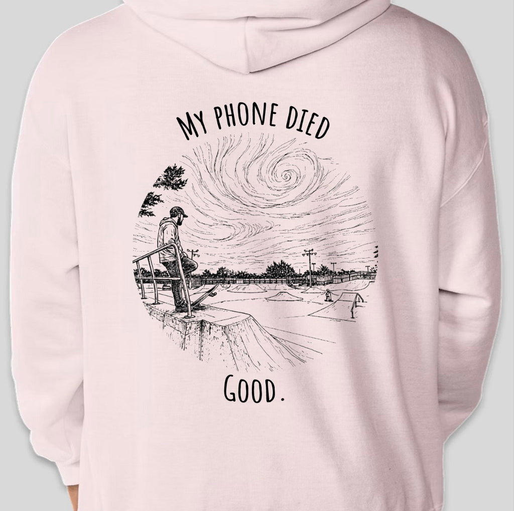 "My phone died" Skate Edition Hoodie
