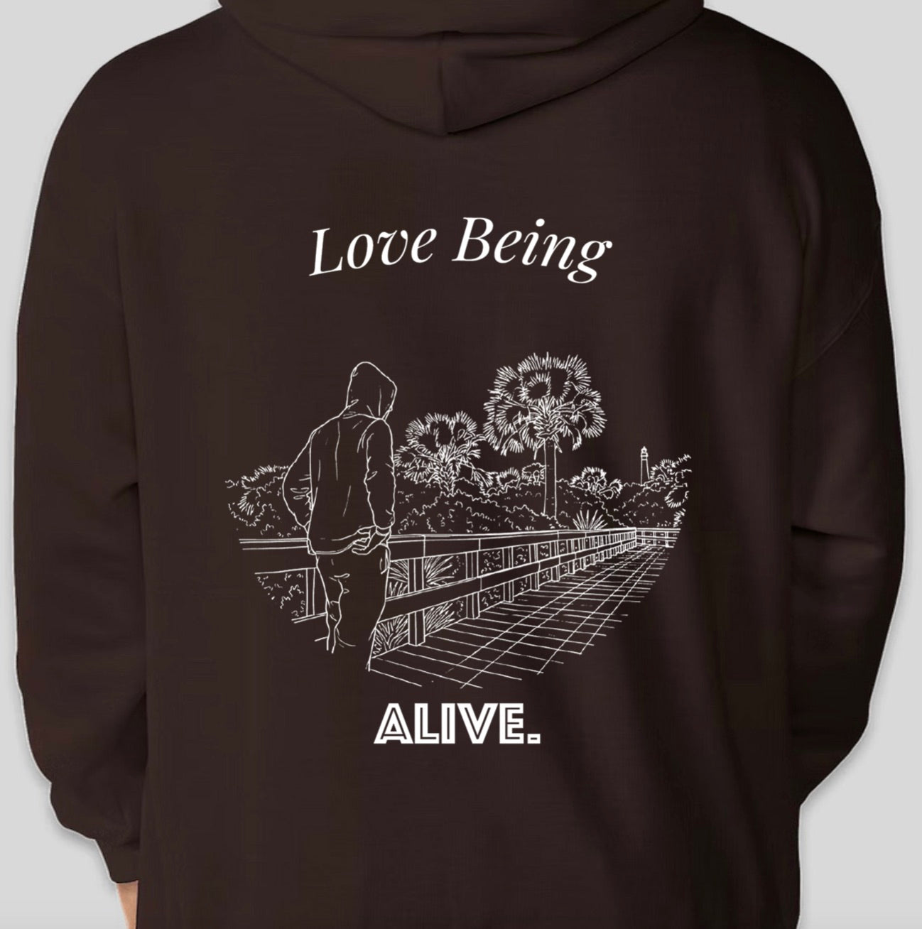 Love Being ALIVE Hoodie "Lighthouse"