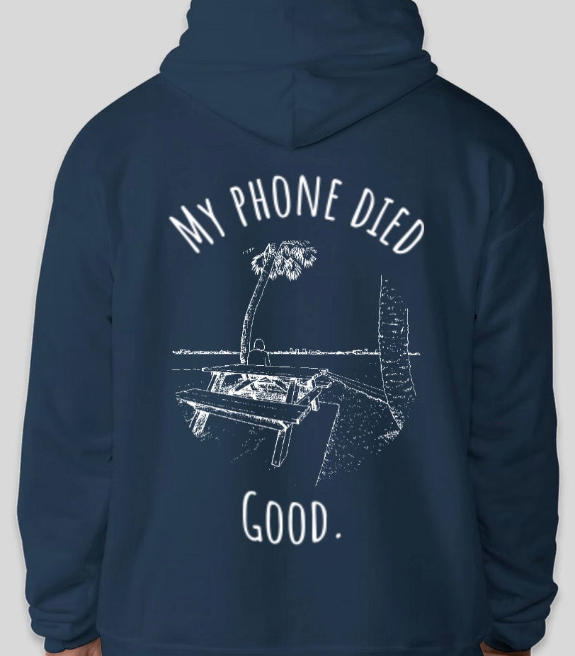 "My phone died" Chillin' Edition Hoodie