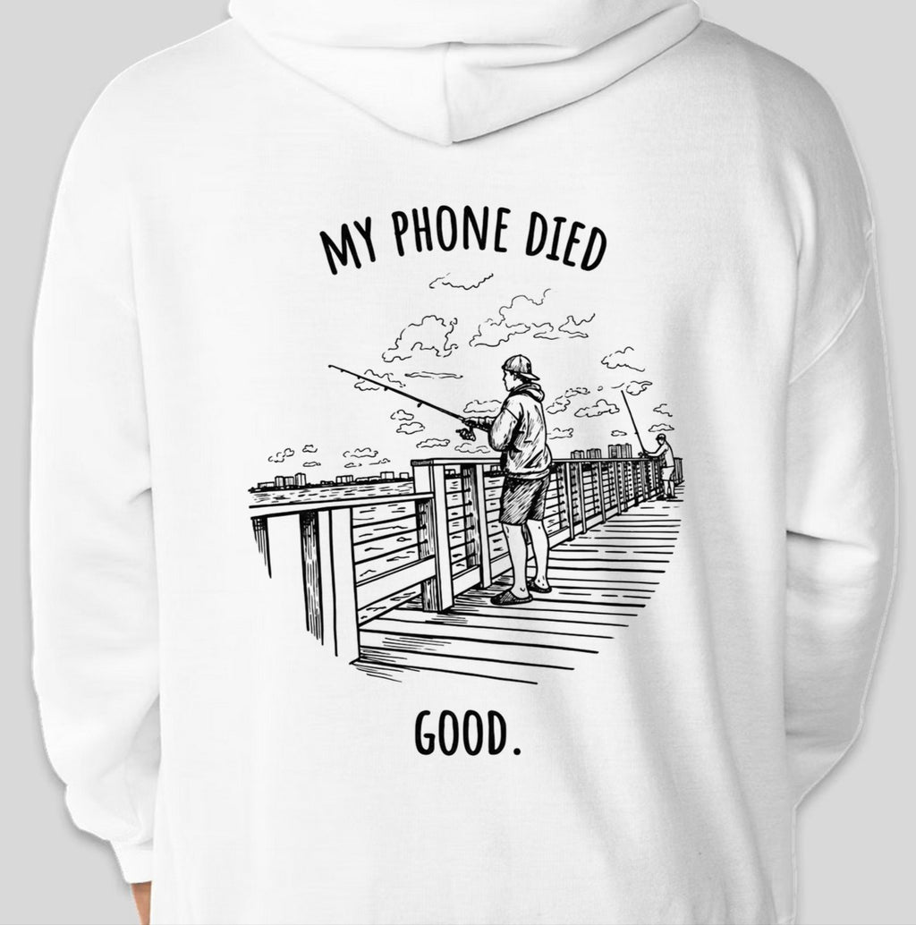 "My phone died" Fishing Edition Hoodie